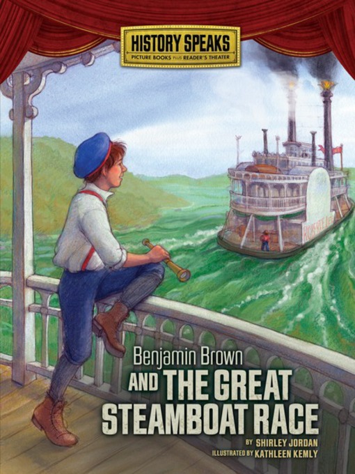 Title details for Benjamin Brown and the Great Steamboat Race by Shirley Jordan - Available